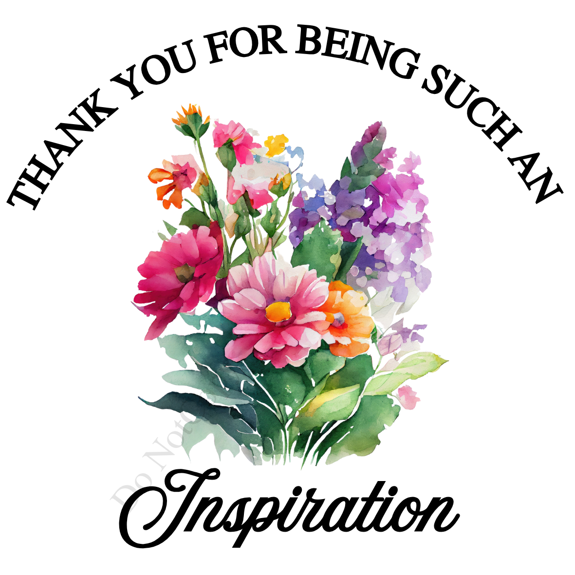 UV-DTF Transfer - Watercolour flower design with choice of quotes. 10, 8 and 6cm versions