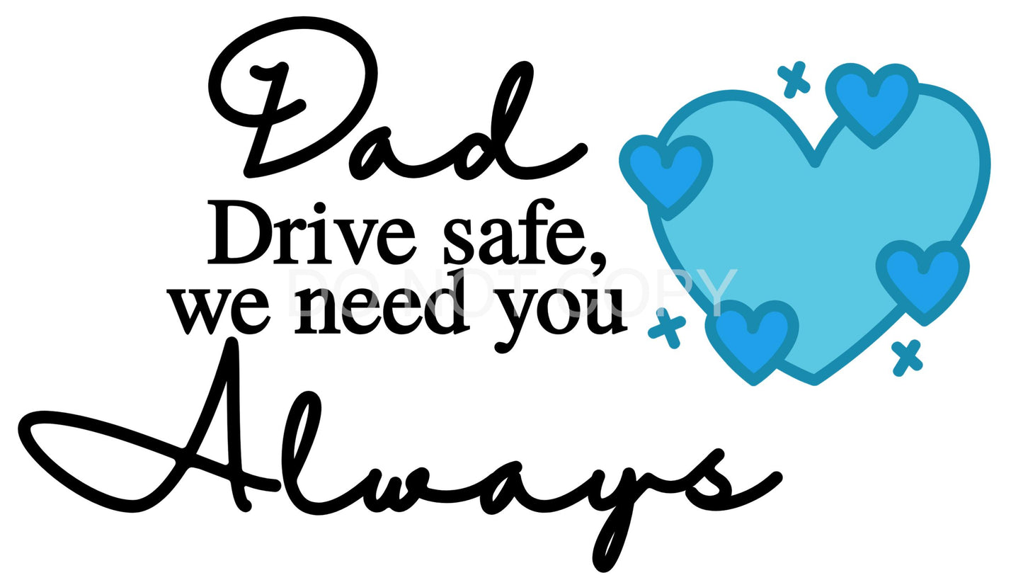 UVDTF Transfer - Fathers Day Drive Safe (Style 4)