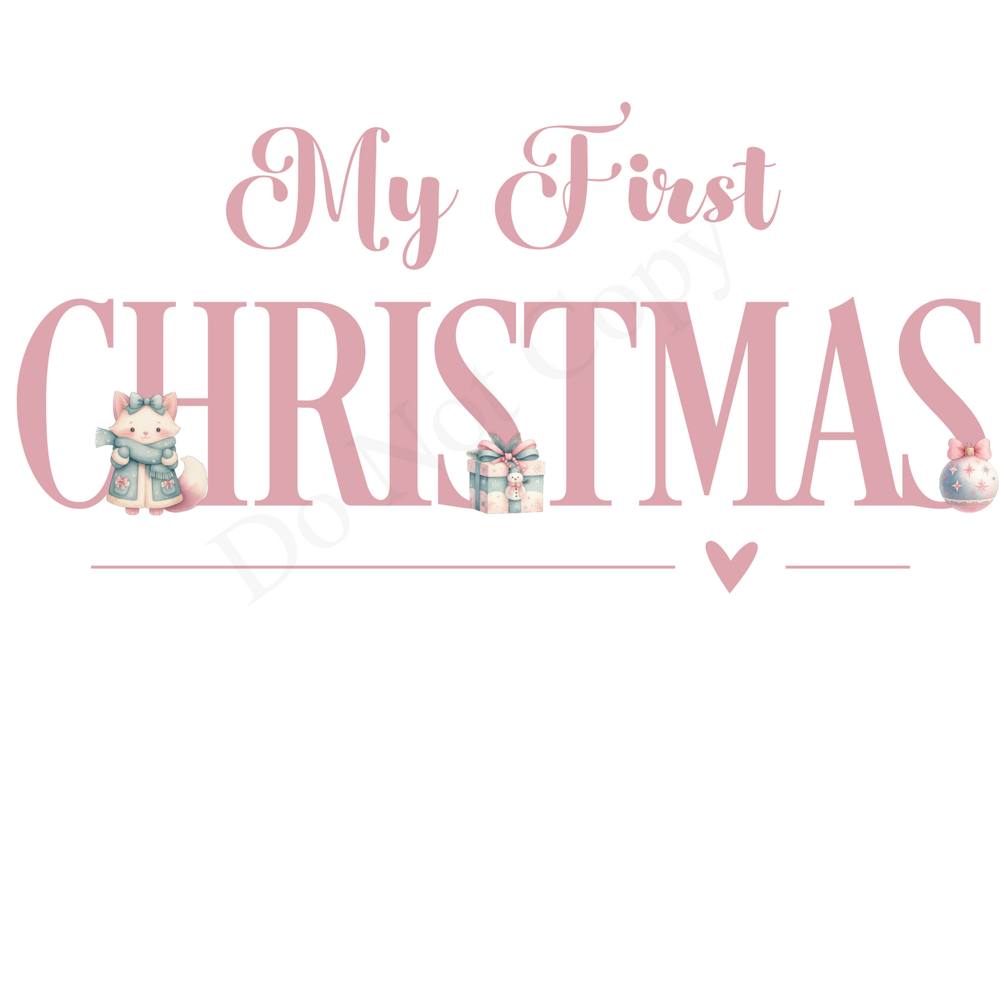 DTF Transfer - My First Christmas Pink Lettering