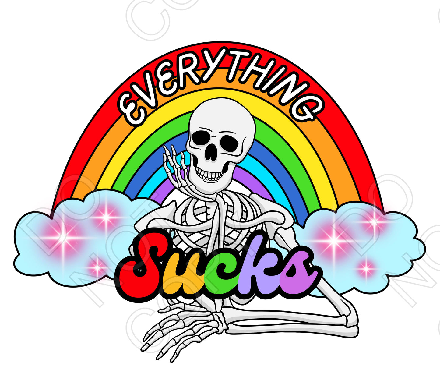 DTF Transfer - Everything Sucks (Rainbow Skeleton)