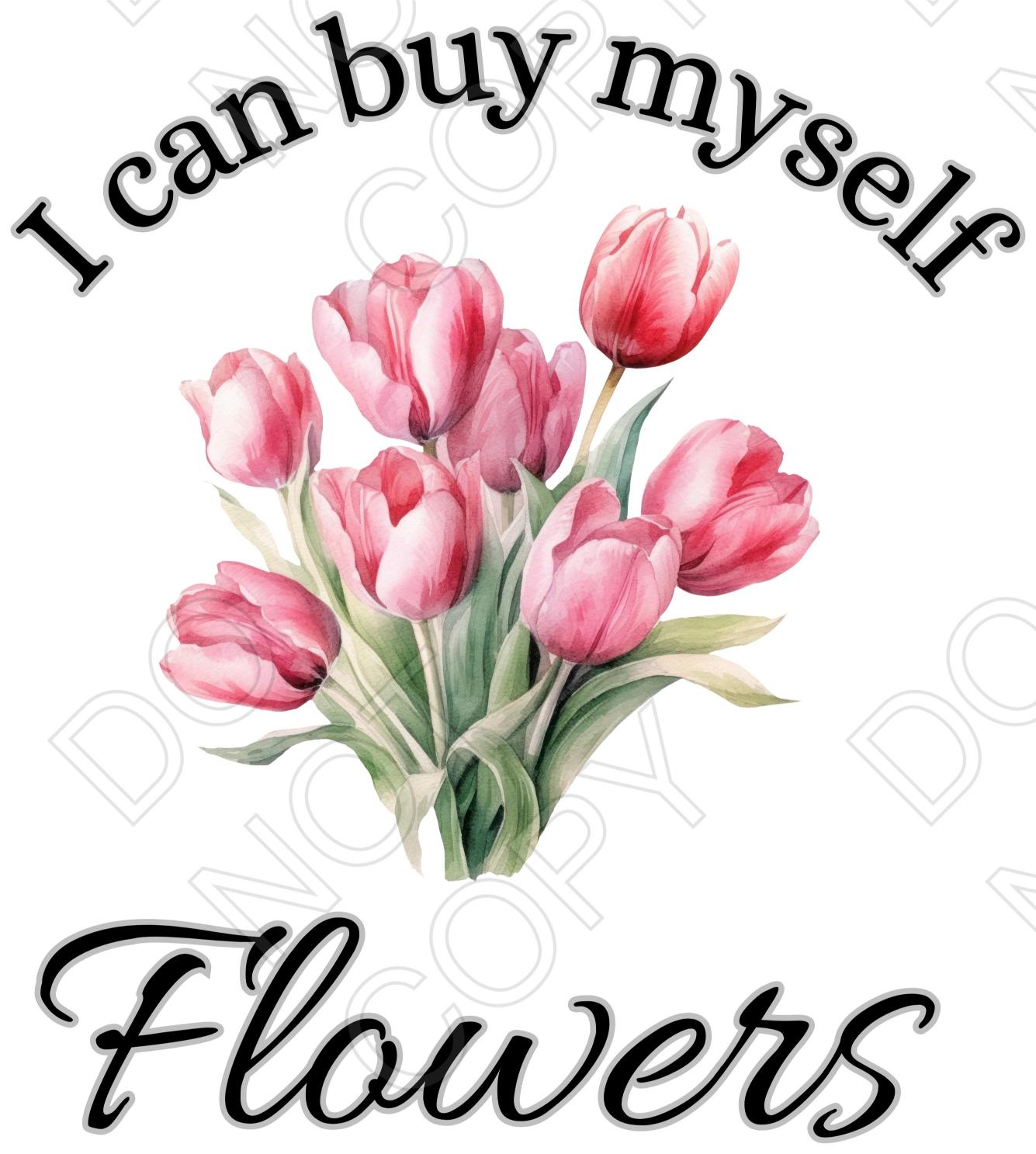 Digital Download - I Can Buy Myself Flowers