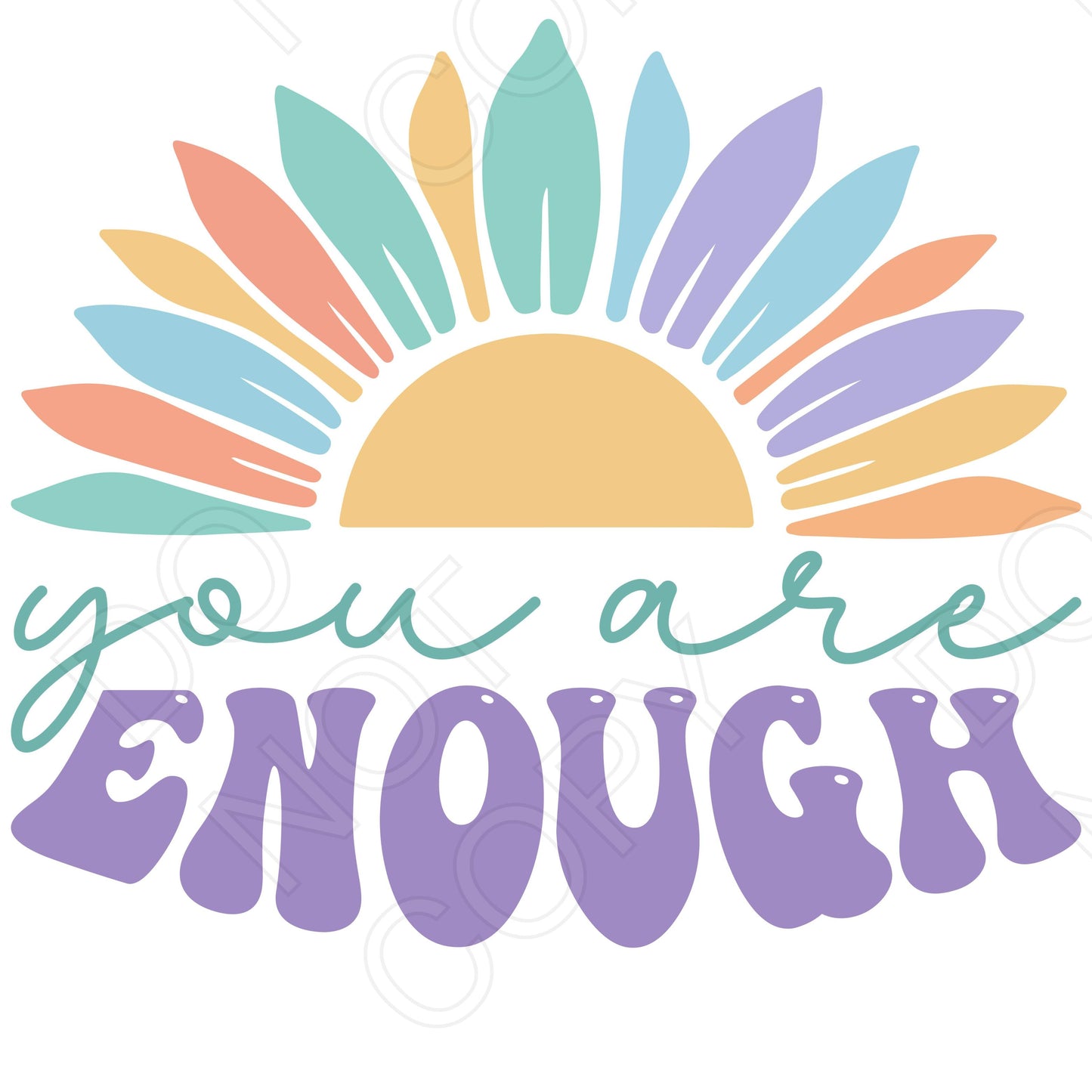 DTF Transfer - You Are Enough (Sunrise)