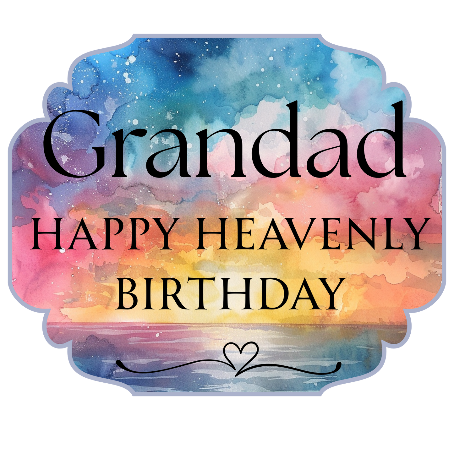 UV-DTF Transfer - Grandad Happy Heavenly Birthday 4cm Solar light sized UVDTF