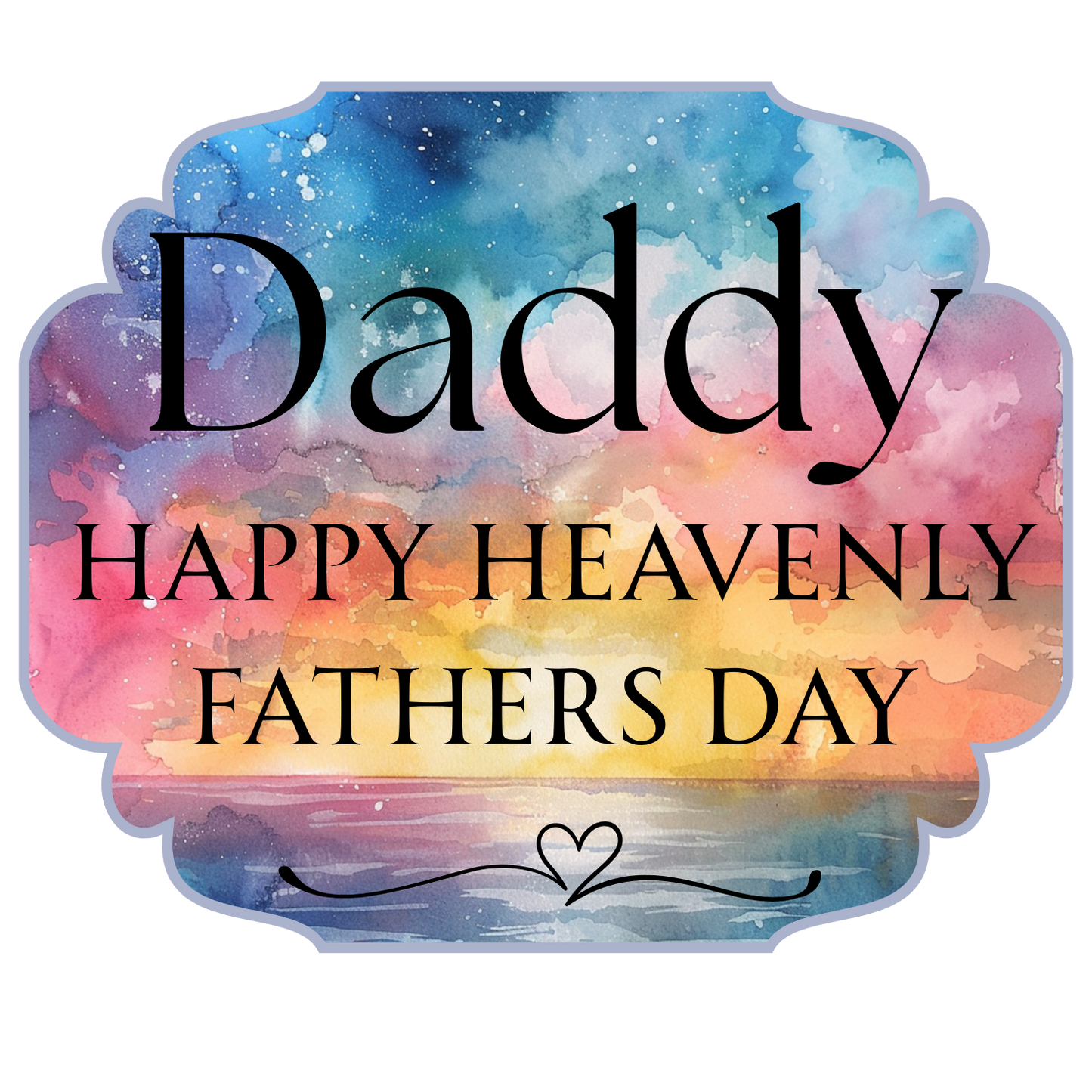 UV-DTF Transfer - Daddy Happy Heavenly Fathers Day 4cm Solar light sized UVDTF