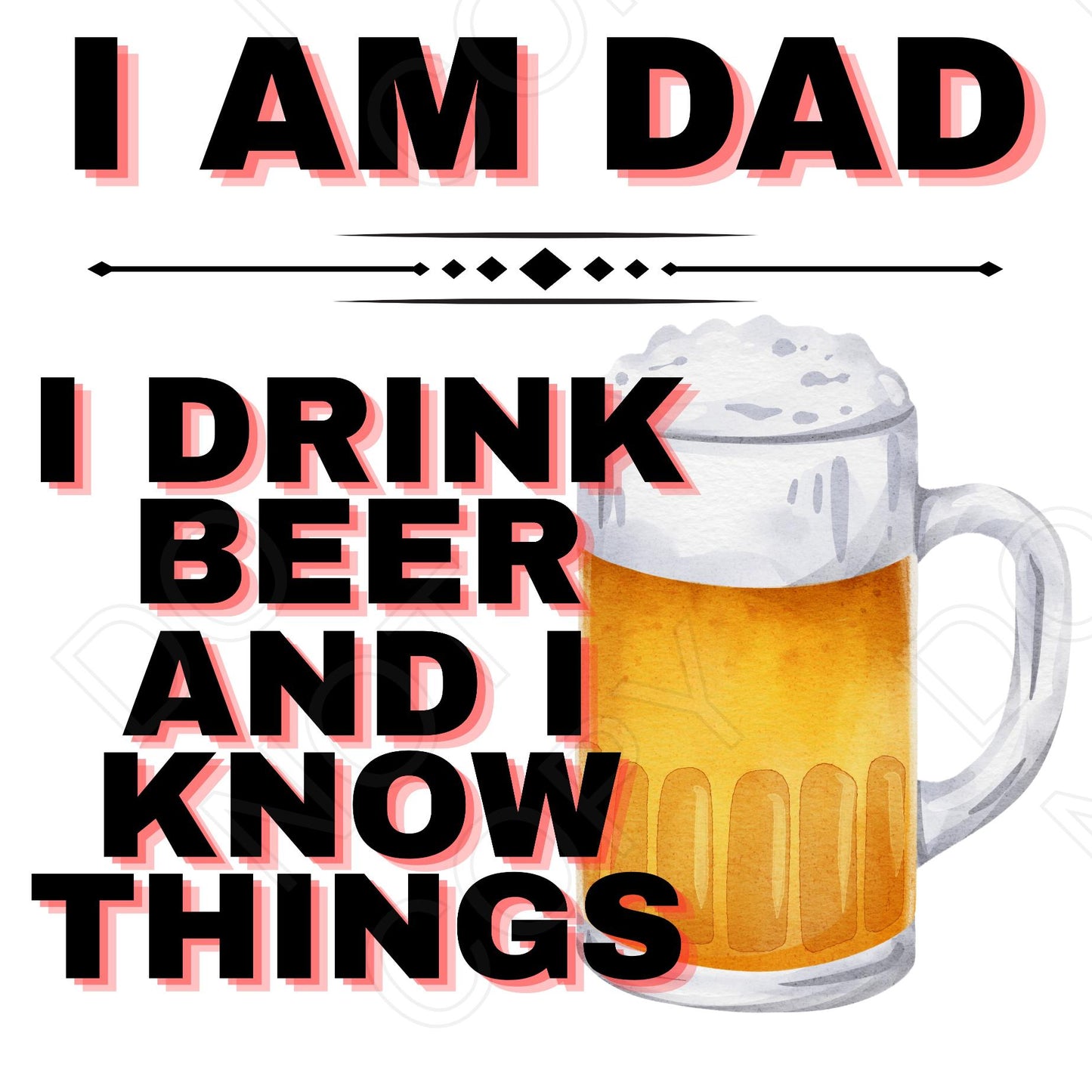 UVDTF Transfer - Dad Drink Beer Know Things