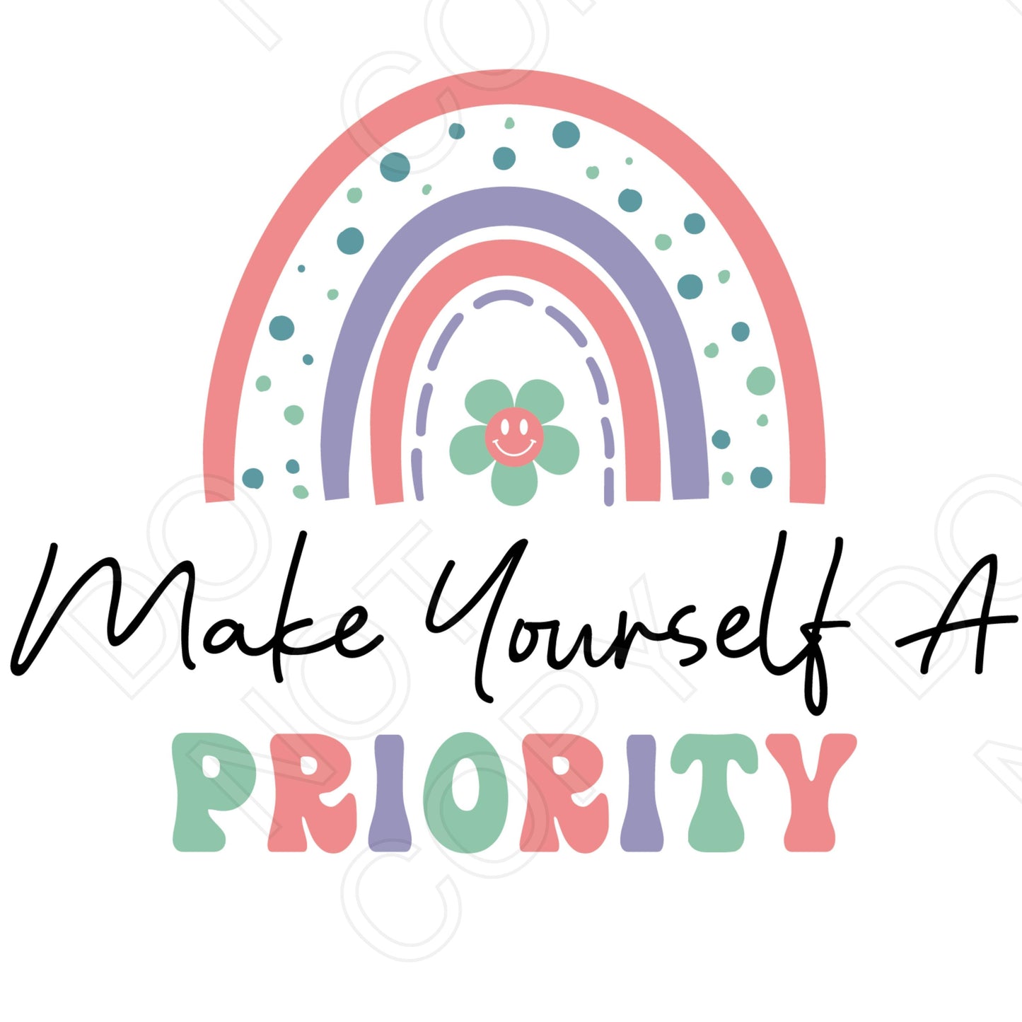 DTF Transfer - Make Yourself a Priority