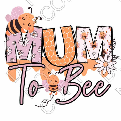 DTF Transfer - Mum to Bee (Three Colours Available)