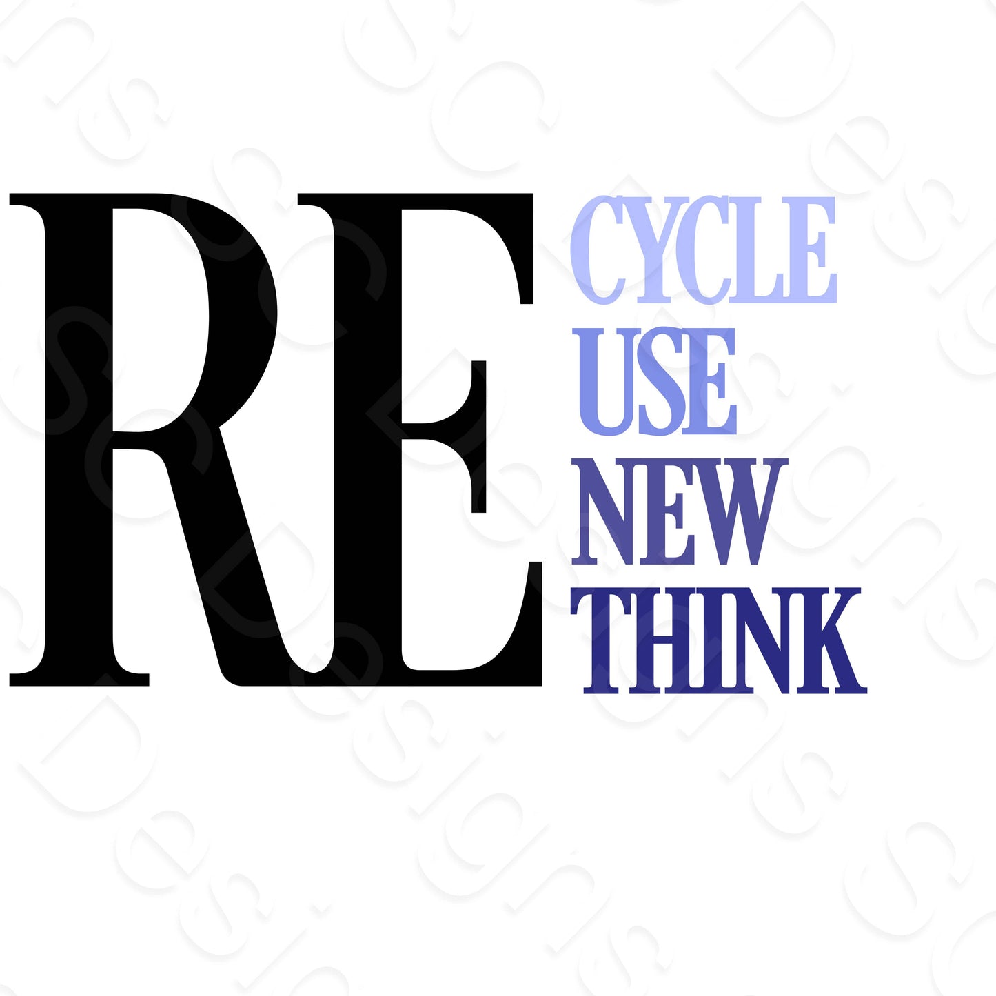 UV-DTF Transfer - Recycle, Reuse, Renew, Rethink