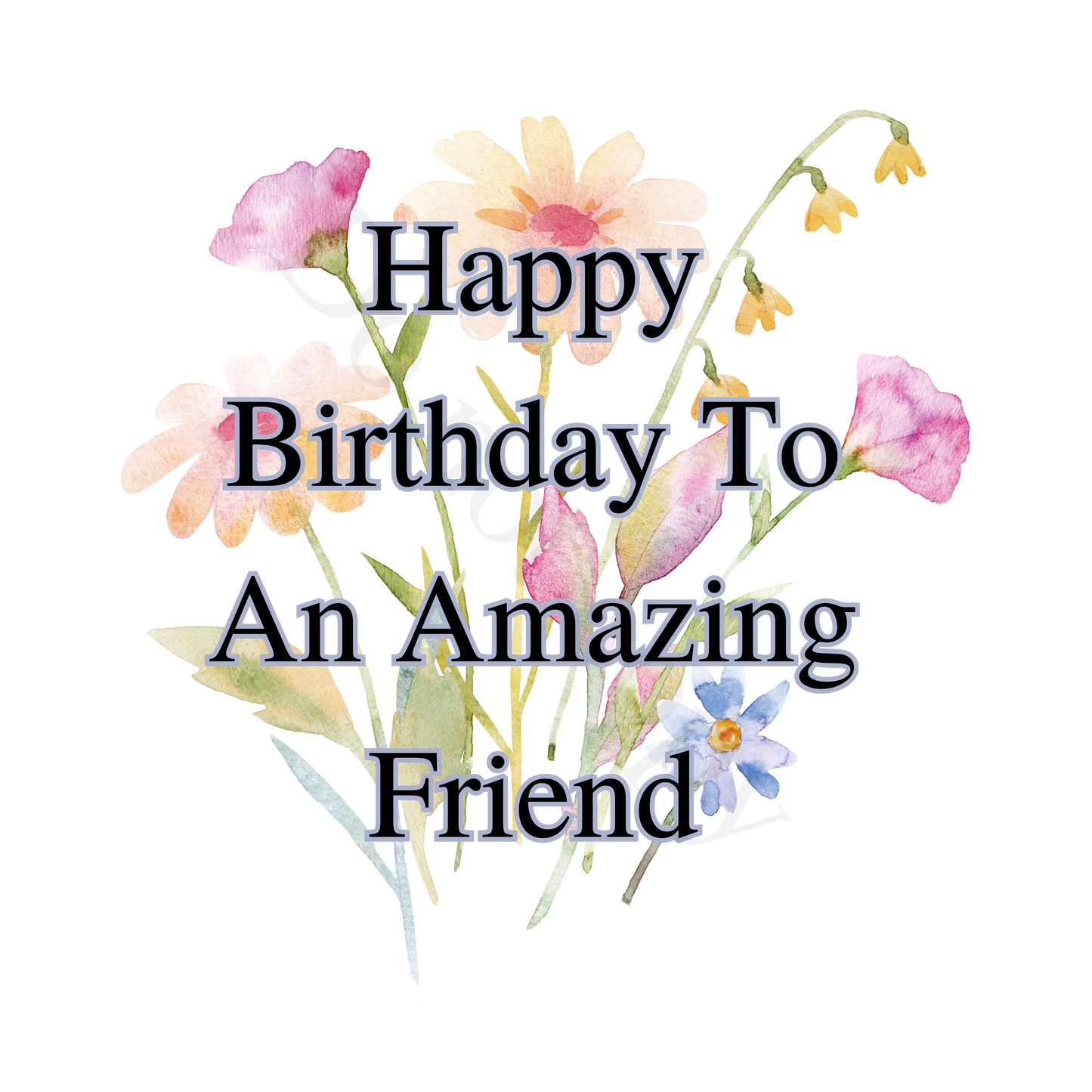 UV-DTF Transfer - Happy Birthday to an amazing friend with spring flowers background