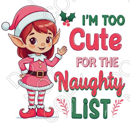 DTF Transfer - Too Cute for the Naughty List (Girl)