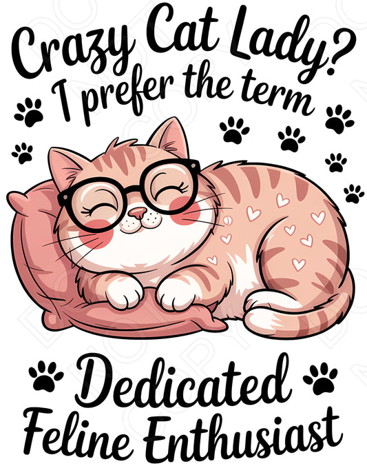 DTF Transfer - Dedicated Feline Enthusiast