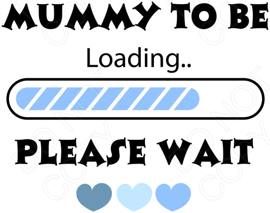 DTF Transfer - Mummy to Be Loading Screen