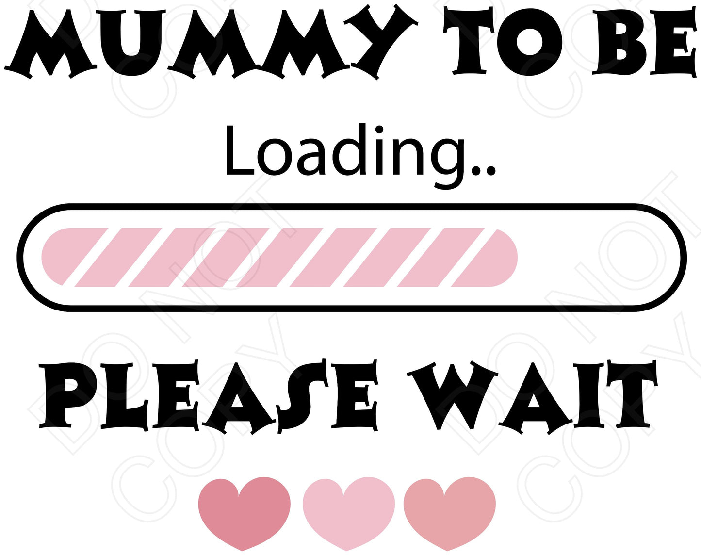 DTF Transfer - Mummy to Be Loading Screen