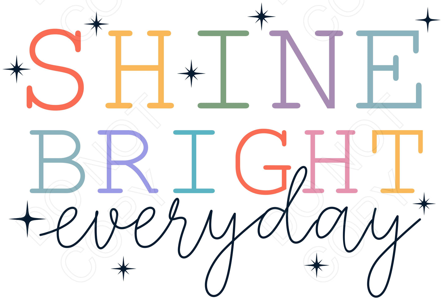 DTF Transfer - Shine Bright Everyday