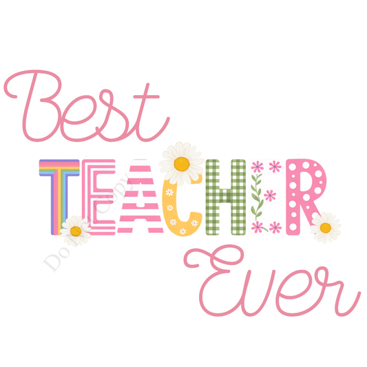 UVDTF Transfer - Teacher pastel flower best ever design 6 and 10cm tall.