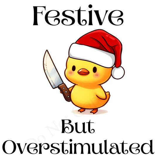 DTF Transfer - Festive But Overstimulated Funny Duck Design