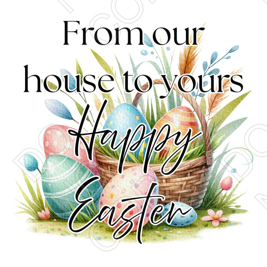 UV-DTF Transfer -  Our House to Yours Happy Easter