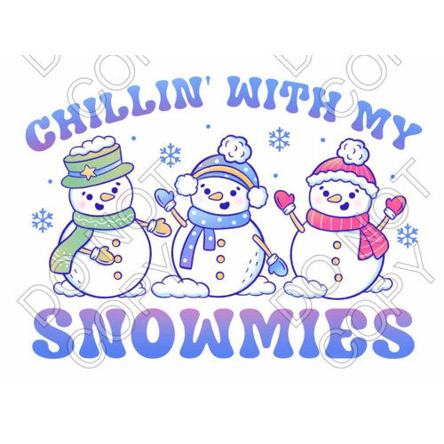 DTF Transfer - Chillin' With my Snowmies