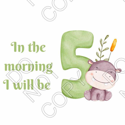 DTF Transfer - In the Morning I Will Be 5