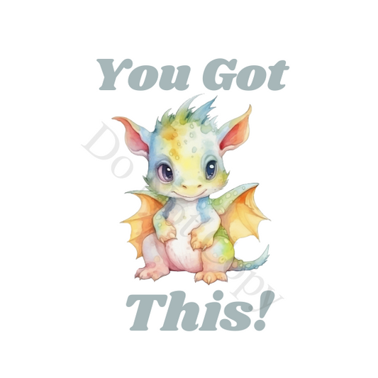 UV-DTF Transfer - You Got This Cute Dragon design for 5cm keyrings