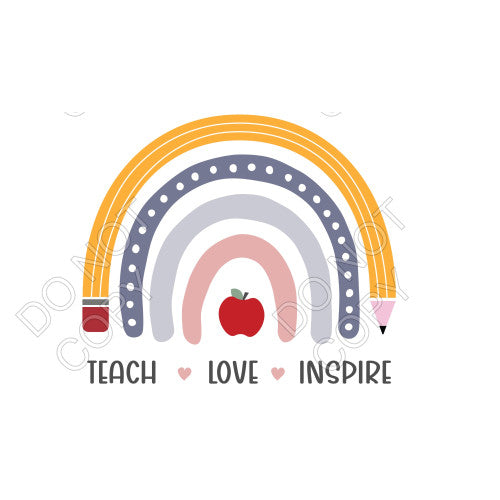 DTF Transfer - Teach Love Inspire