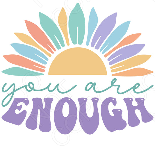 DTF Transfer - You Are Enough (Sunrise)