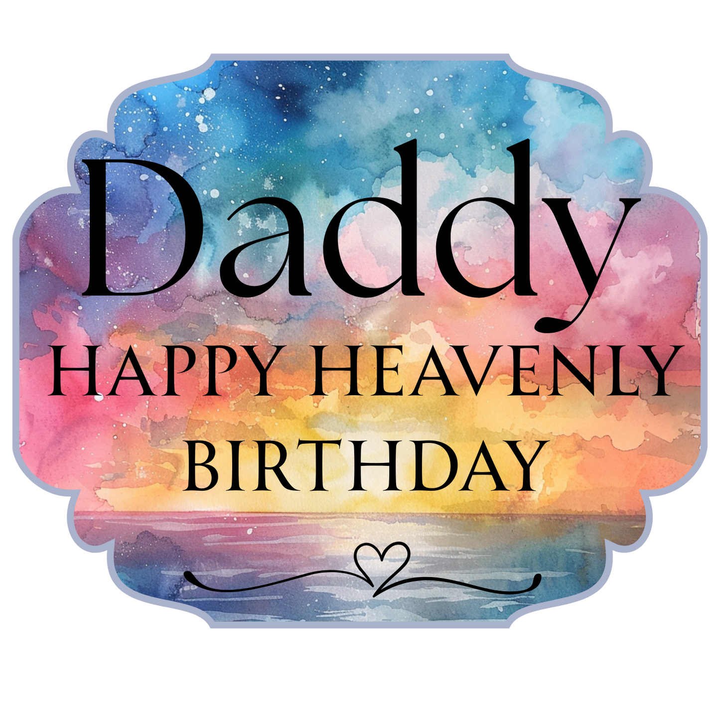 UV-DTF Transfer - Daddy Happy Heavenly Birthday 4cm Solar light sized UVDTF