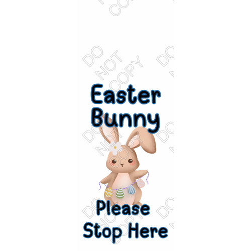 UV-DTF Transfer Suitable for Door Hanger - Easter Bunny Stop Here (Style 1)