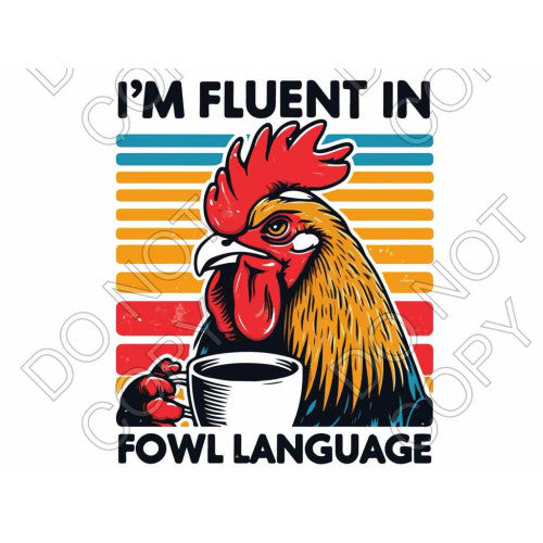 DTF Transfer - Fluent in Fowl Language