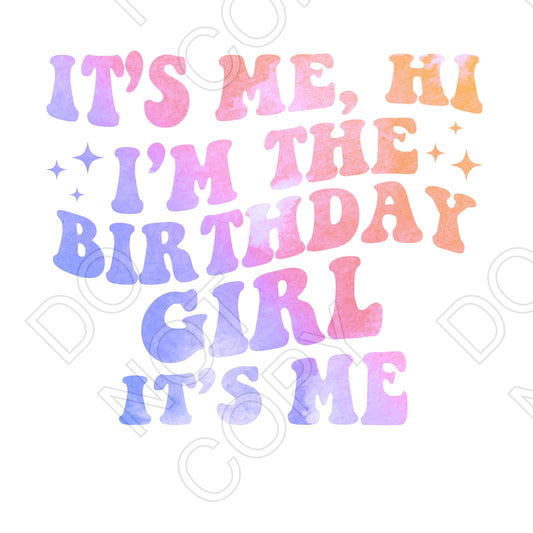 UV-DTF Transfer - It's Me I Am The Birthday Girl
