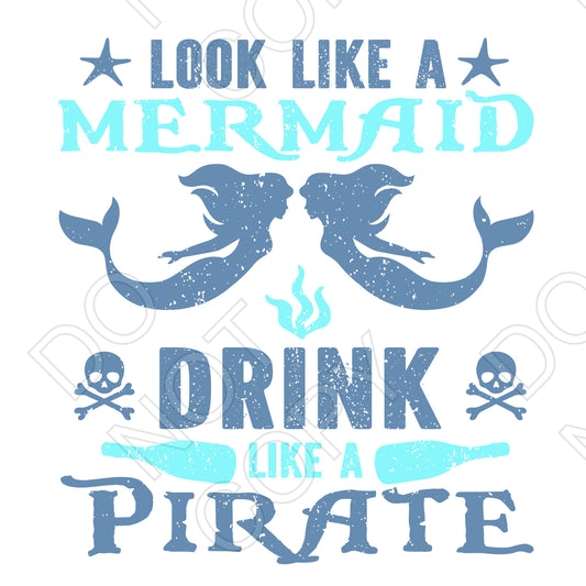 UV-DTF Transfer - Look Like a Mermaid, Drink Like a Pirate
