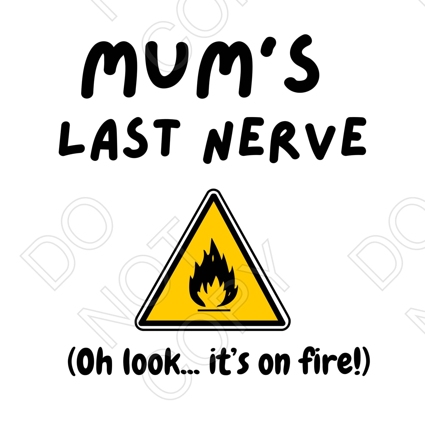 UV-DTF Transfer - Mum's Last Nerve (Black)