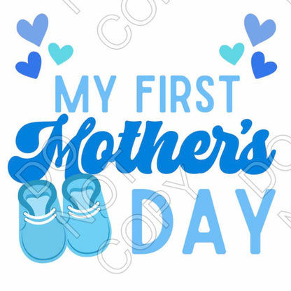 DTF Transfer - My First Mothers Day (Two Colours Available)