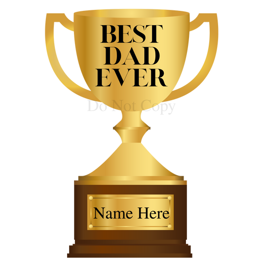 UV-DTF Transfer - Best Dad Ever (Bespoke)
