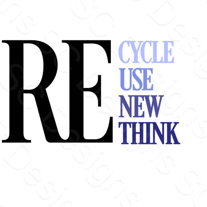 UV-DTF Transfer - Recycle, Reuse, Renew, Rethink