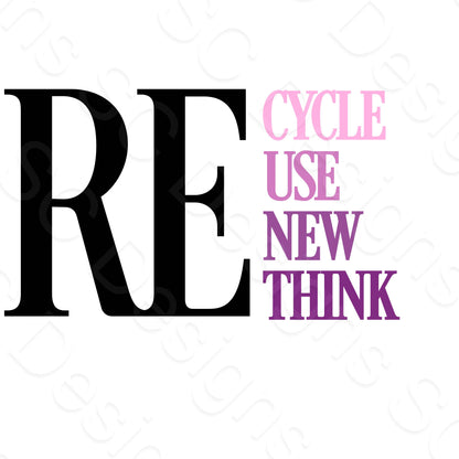 UV-DTF Transfer - Recycle, Reuse, Renew, Rethink