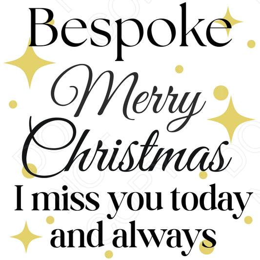 UV-DTF Transfer - Miss You Today and Always (Bespoke)