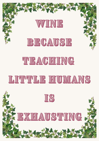 Vinyl Transfer - Wine Because Teaching is Hard