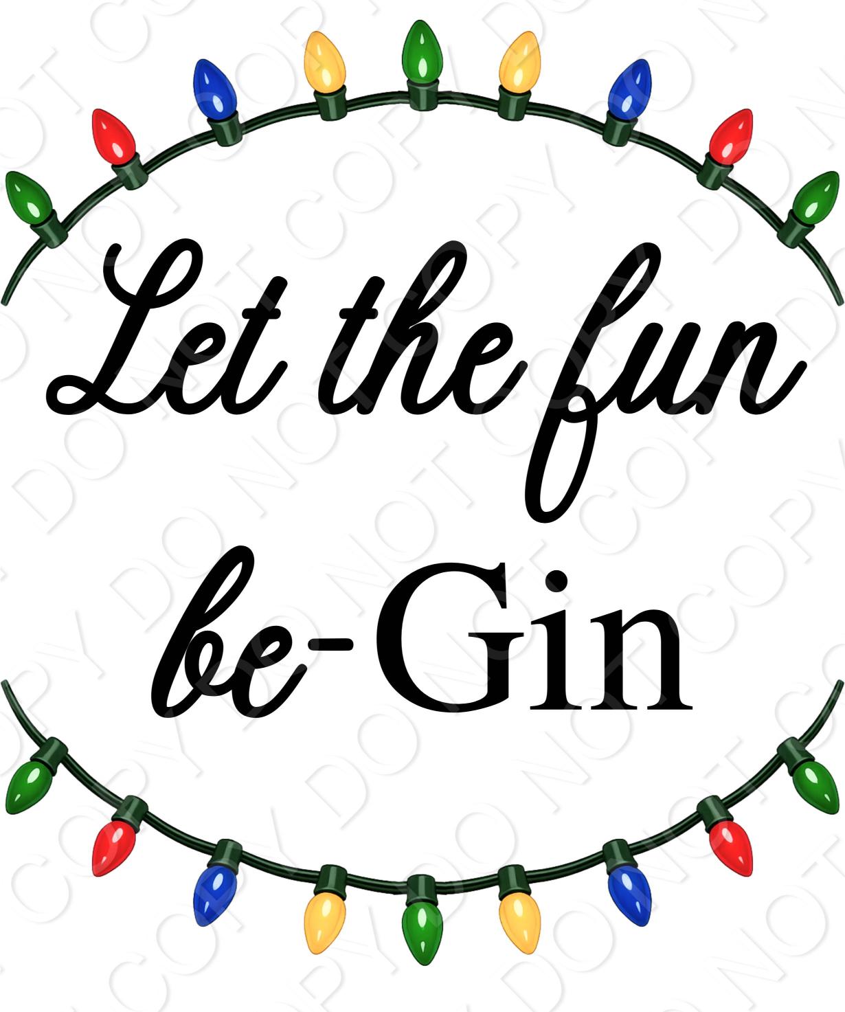 UV-DTF Transfer - Let the Fun Be-Gin! (Lights)