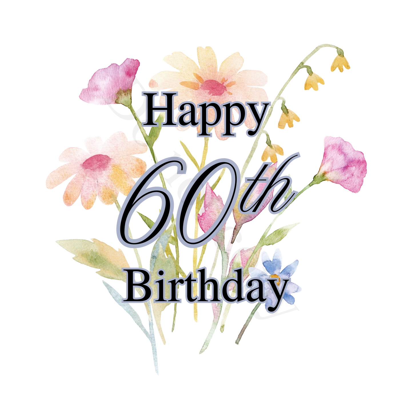 UV-DTF Transfer - Happy Birthday 60th birthday with spring flowers background