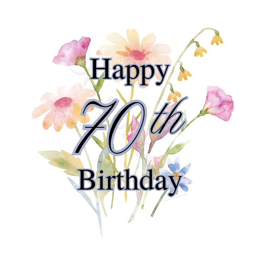 UV-DTF Transfer - Happy Birthday 70th birthday with spring flowers background