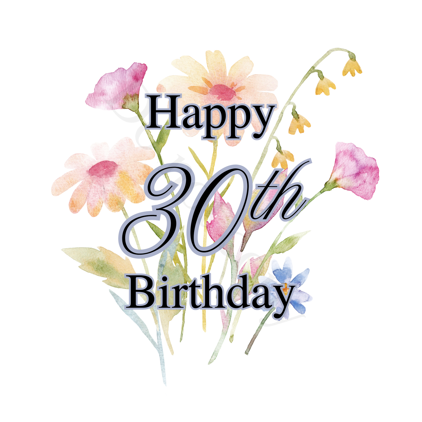 UV-DTF Transfer - Happy Birthday 30th birthday with spring flowers background